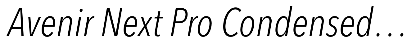 Avenir Next Pro Condensed Light Italic